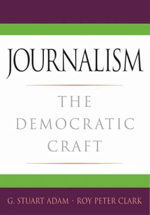 Immagine del venditore per Journalism : The Democratic Craft venduto da GreatBookPricesUK