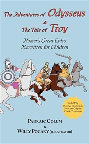 Seller image for Adventures of Odysseus & the Tale of Troy : Homer's Great Epics, Rewritten for Children (Illustrated Hardcover) for sale by GreatBookPricesUK