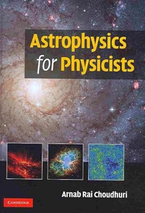 Immagine del venditore per Astrophysics for Physicists venduto da GreatBookPricesUK