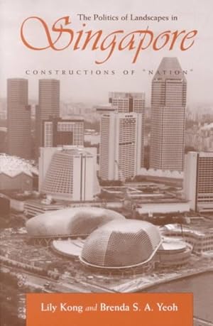 Bild des Verkufers fr Politics of Landscapes in Singapore : Constructions of "Nation" zum Verkauf von GreatBookPricesUK
