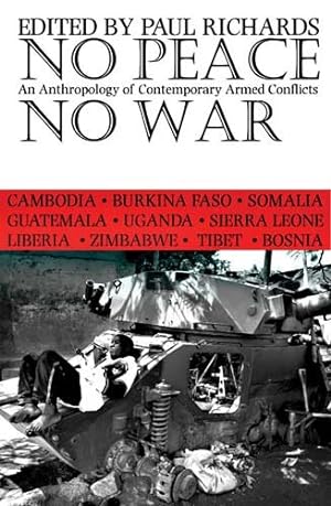 Immagine del venditore per No Peace, No War : An Anthropology Of Contemporary Armed Conflicts venduto da GreatBookPricesUK