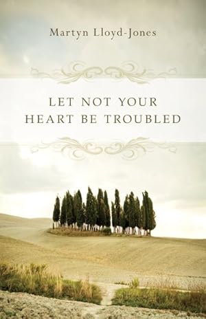 Seller image for Let Not Your Heart Be Troubled for sale by GreatBookPricesUK
