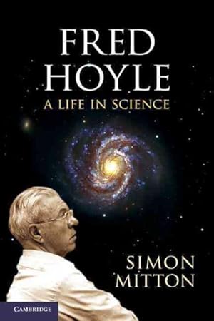 Bild des Verkufers fr Fred Hoyle : A Life in Science zum Verkauf von GreatBookPricesUK