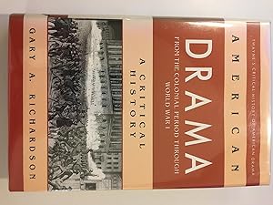 Image du vendeur pour American Drama from the Colonial Period Through World War I: A Critical History (Twayne's Critical History of American Drama Series) mis en vente par WeSavings LLC