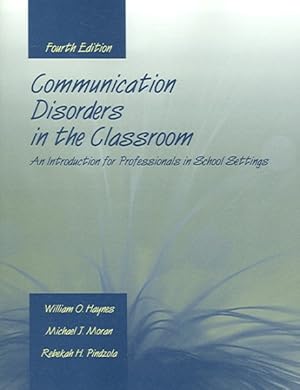 Imagen del vendedor de Communication Disorders in the Classroom : An Introduction for Professionals in School Setting a la venta por GreatBookPricesUK