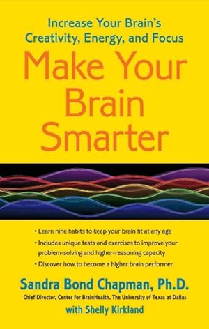 Image du vendeur pour Make Your Brain Smarter : Increase Your Brain's Creativity, Energy, and Focus mis en vente par GreatBookPricesUK