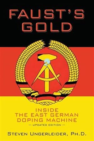 Image du vendeur pour Faust's Gold : Inside the East German Doping Machine mis en vente par GreatBookPricesUK
