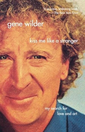 Imagen del vendedor de Kiss Me Like a Stranger : My Search for Love And Art a la venta por GreatBookPricesUK