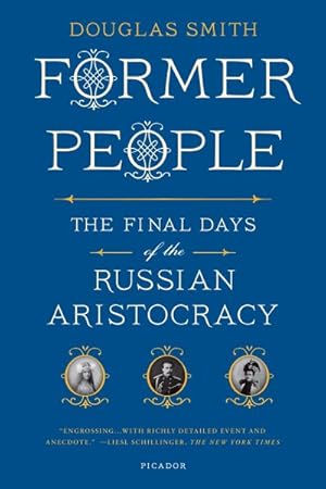 Seller image for Former People : The Final Days of the Russian Aristocracy for sale by GreatBookPricesUK