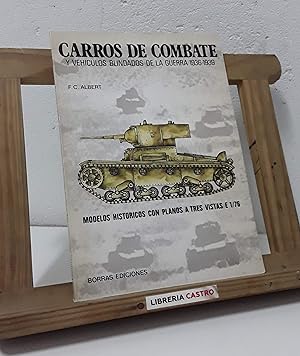 Carros de Combate y vehículos blindados de la guerra 1936 - 1939. Modelos históricos con planos a...
