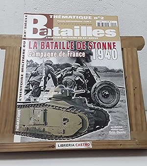 Bild des Verkufers fr L'Histoire militaire du XX sicle. Batailles. Thmatique N 2. La bataille de Stonne. Campagne de France 1940 zum Verkauf von Librera Castro