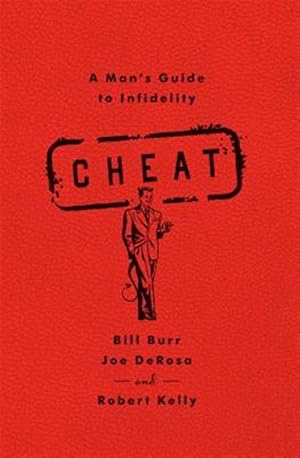 Immagine del venditore per Cheat : A Man's Guide to Infidelity venduto da GreatBookPricesUK