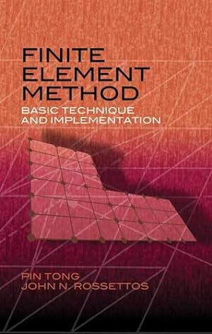 Immagine del venditore per Finite Element Method : Basic Technique and Implementation venduto da GreatBookPricesUK