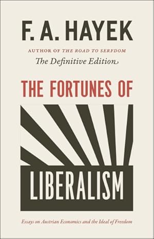 Bild des Verkufers fr Fortunes of Liberalism : Essays on Austrian Economics and the Ideal of Freedom zum Verkauf von GreatBookPricesUK