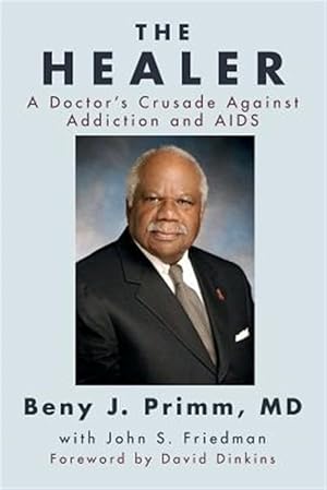 Bild des Verk�ufers f�r Healer : A Doctor's Crusade Against Addiction and AIDS zum Verkauf von GreatBookPricesUK