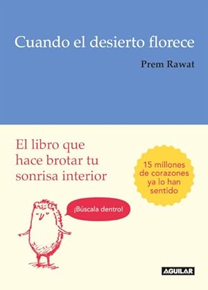 Immagine del venditore per Cuando el desierto florece/ When The Desert Blooms : El Libro Que Hace Brotar Tu Sonrisa Interior / the Book That Makes Your Inner Smile Sprout -Language: spanish venduto da GreatBookPricesUK