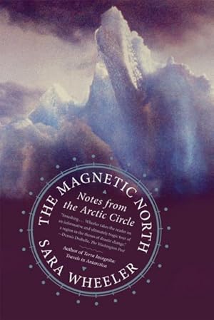 Seller image for Magnetic North : Notes from the Arctic Circle for sale by GreatBookPricesUK