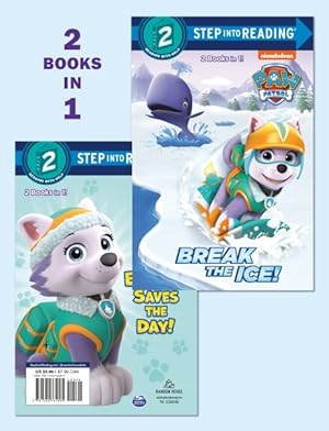 Seller image for Break the Ice! / Everest Saves the Day! : 2 Books in 1 for sale by GreatBookPricesUK