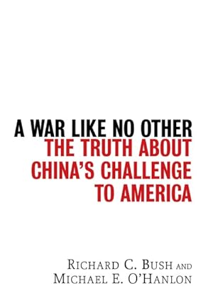 Bild des Verkufers fr War Like No Other : The Truth About China's Challenge to America zum Verkauf von GreatBookPricesUK