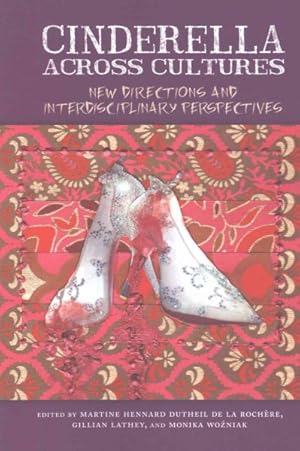 Bild des Verkufers fr Cinderella Across Cultures : New Directions and Interdisciplinary Perspectives zum Verkauf von GreatBookPricesUK