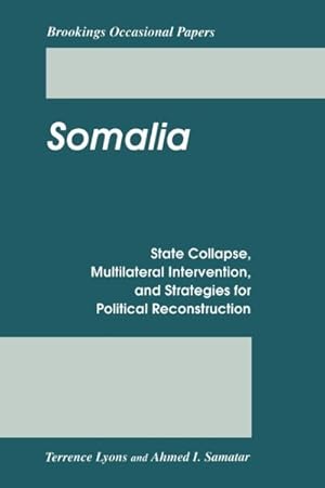 Bild des Verkufers fr Somalia : State Collapse, Multilateral Intervention, and Strategies for Political Reconstruction zum Verkauf von GreatBookPricesUK