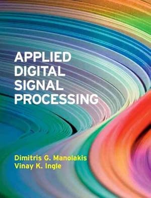 Image du vendeur pour Applied Digital Signal Processing : Theory and Practice mis en vente par GreatBookPricesUK