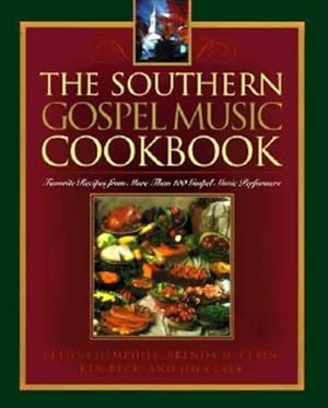 Bild des Verkufers fr Southern Gospel Music Cookbook : Favorite Recipes from More Than 100 Gospel Music Performers zum Verkauf von GreatBookPricesUK