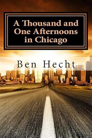 Image du vendeur pour Thousand and One Afternoons in Chicago mis en vente par GreatBookPricesUK