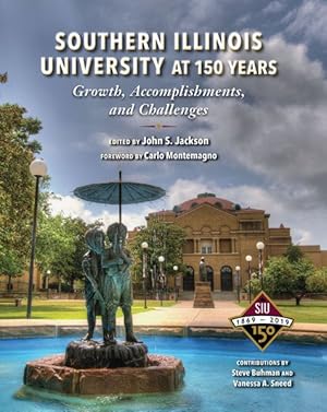 Bild des Verkufers fr Southern Illinois University at 150 Years : Growth, Accomplishments, and Challenges zum Verkauf von GreatBookPricesUK