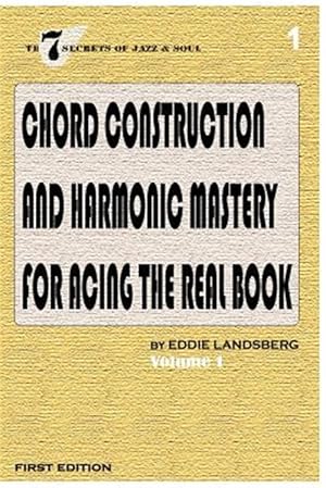 Seller image for Chord Construction and Harmonic Mastery for Acing the Real Book for sale by GreatBookPricesUK