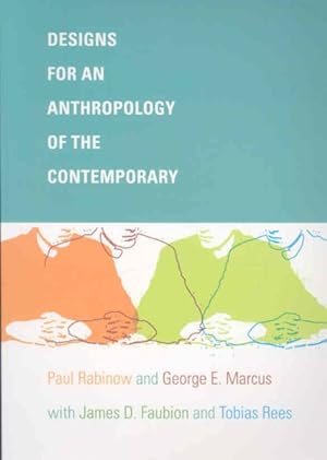 Imagen del vendedor de Designs for an Anthropology of the Contemporary a la venta por GreatBookPricesUK