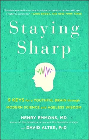 Immagine del venditore per Staying Sharp : 9 Keys for a Youthful Brain Through Modern Science and Ageless Wisdom venduto da GreatBookPricesUK