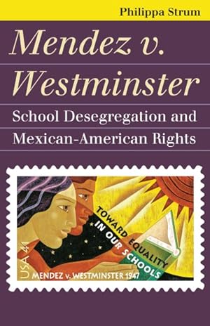 Seller image for Mendez v. Westminster : School Desegregation and Mexican-American Rights for sale by GreatBookPricesUK