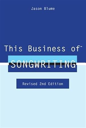 Immagine del venditore per This Business of Songwriting: Revised 2nd Edition venduto da GreatBookPricesUK