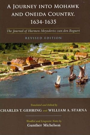 Bild des Verkufers fr Journey into Mohawk and Oneida Country, 1634-1635 : The Journal of Harmen Meyndertsz van den Bogaert zum Verkauf von GreatBookPricesUK