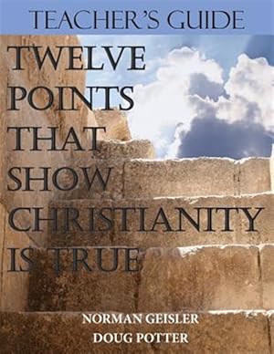 Imagen del vendedor de Teacher's Guide : Twelve Points That Show Christianity Is True a la venta por GreatBookPricesUK