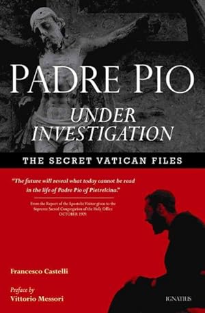 Seller image for Padre Pio Under Investigation : The Secret Vatican Files for sale by GreatBookPricesUK