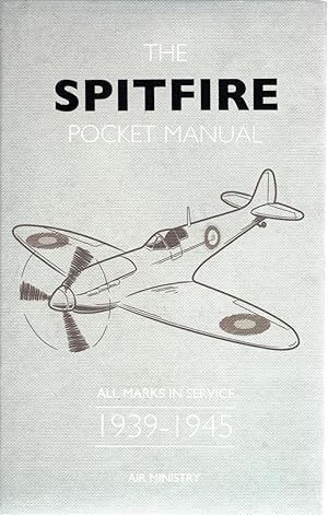 The Spitfire Pocket Manual: 1939-1945