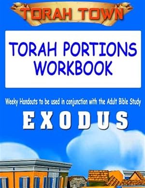 Seller image for Torah Town Torah Portions Workbook Exodus: Torah Town Torah Portions Workbook Exodus for sale by GreatBookPricesUK