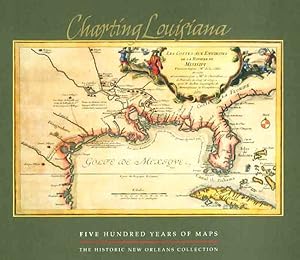 Seller image for Charting Louisiana : Five Hundred Years of Maps for sale by GreatBookPricesUK