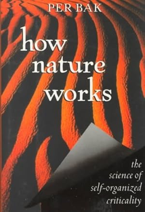 Image du vendeur pour How Nature Works : The Science of Self-Organized Criticality mis en vente par GreatBookPricesUK