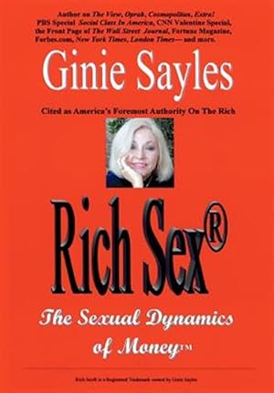 Imagen del vendedor de Rich Sex : The Sexual Dynamics of Money a la venta por GreatBookPricesUK
