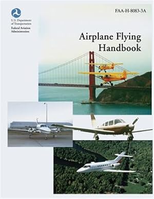 Seller image for Airplane Flying Handbook, Faa-h-8083-3a for sale by GreatBookPricesUK