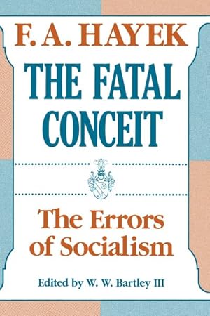 Immagine del venditore per Fatal Conceit : The Errors of Socialism venduto da GreatBookPricesUK