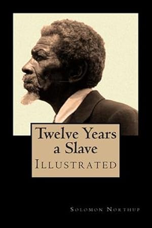 Seller image for Twelve Years a Slave : Memoir of Solomon Northup for sale by GreatBookPricesUK