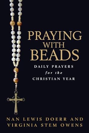 Seller image for Praying With Beads : Daily Prayers for the Christian Year for sale by GreatBookPricesUK