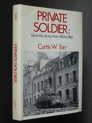 Image du vendeur pour Private Soldier: Life in the Army from 1943 to 1946 mis en vente par Bookworks [MWABA, IOBA]