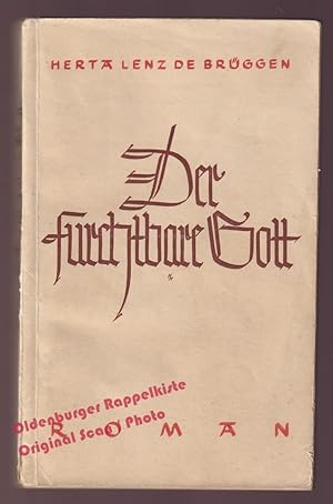 Der furchtbare Gott: Roman aus der Zeit Heinrichs des Löwen (1943) - Lenz de Brüggen, Herta