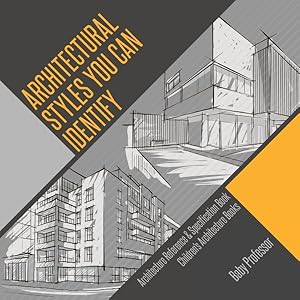 Bild des Verkufers fr Architectural Styles You Can Identify - Architecture Reference & Specification Book - Children's Architecture Books zum Verkauf von GreatBookPricesUK
