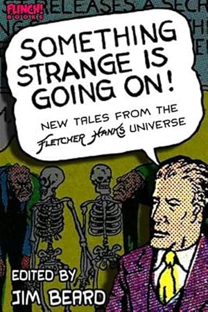 Seller image for Something Strange Is Going On! : New Tales from the Fletcher Hanks Universe for sale by GreatBookPricesUK